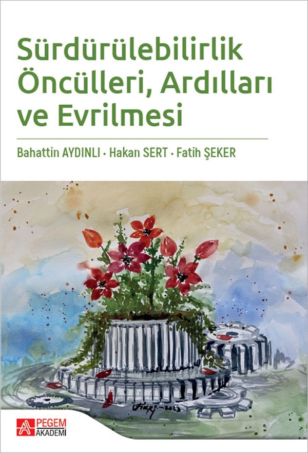 Sürdürülebilirlik Öncülleri Ardılları ve Evrilmesi