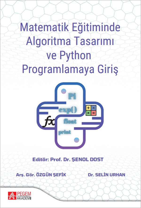 Matematik Eğitiminde Algoritma Tasarımı ve Python Programlamaya Giriş