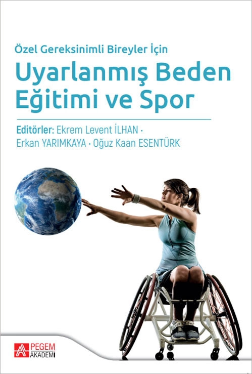 Özel Gereksinimli Bireyler İçin Uyarlanmış Beden Eğitimi ve Spor