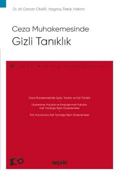 Ceza MuhakemesindeGizli Tanıklık – Ceza Hukuku Monografileri –