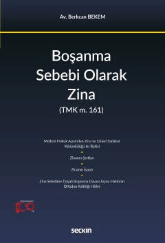 Boşanma Sebebi Olarak Zina &#40;TMK m. 161&#41;