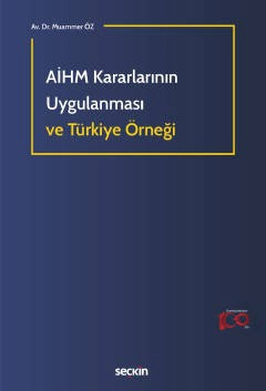 AİHM Kararlarının Uygulanması<br />ve Türkiye Örneği