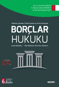 Tablolar, Şemalar, Örnek Olaylar ve Test SorularıylaBorçlar Hukuku &#40;Genel Hükümler – Özel Borç İlişkileri&#41;