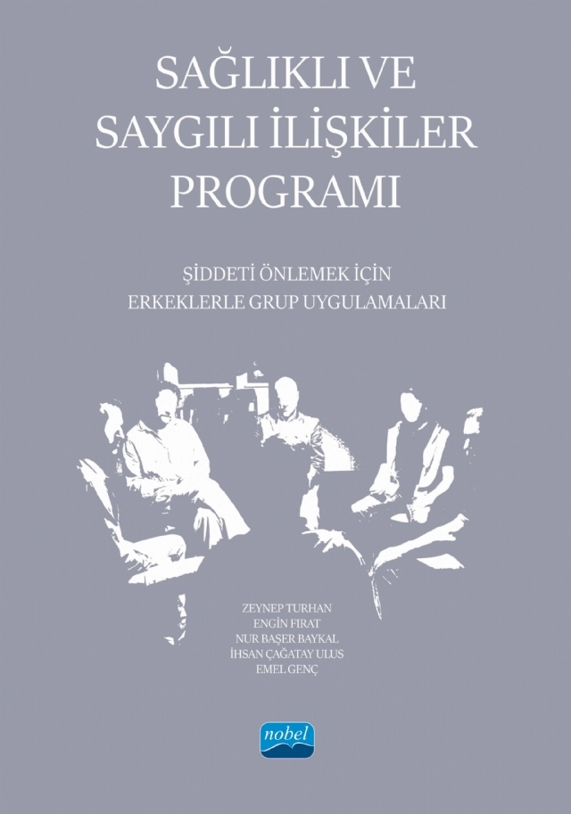 SAĞLIKLI VE SAYGILI İLİŞKİLER PROGRAMI - Şiddeti Önlemek İçin Erkeklerle Grup Uygulamaları