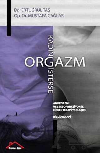 Anorgazmi Ve Seksofonksiyonel Cinsel Terapi Yaklaşımı- Biblioterapi