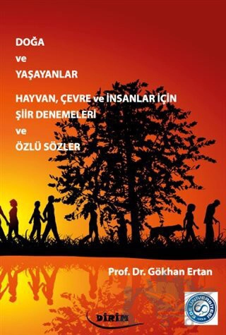 Hayvan, Çevre ve İnsanlar İçin Şiir Denemeleri ve Özlü Sözler