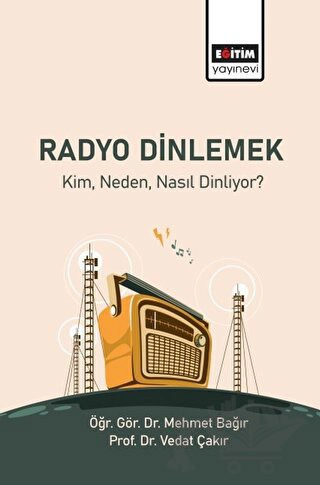 Kim, Neden, Nasıl Dinliyor?