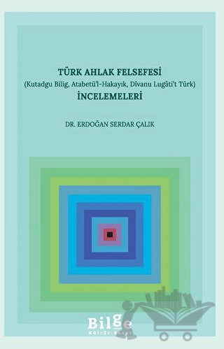 (Kutadgu Bilig, Atabetü’l-Hakayık, Divanu Lugâti’t Türk)