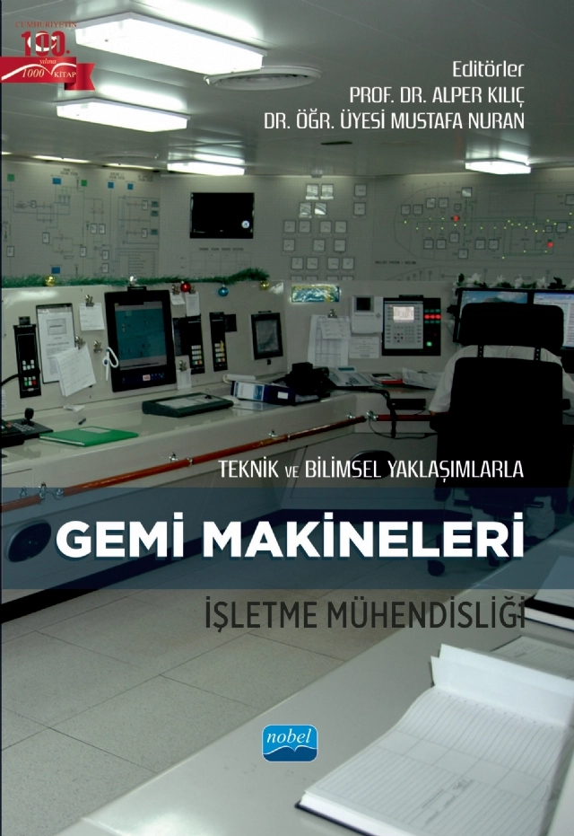 Teknik ve Bilimsel Yaklaşımlarla GEMİ MAKİNELERİ İŞLETME MÜHENDİSLİĞİ