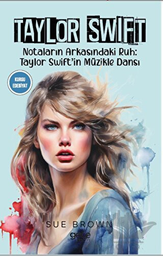 Notaların Arkasındaki Ruh:
Taylor Swift’in Müzikle Dansı