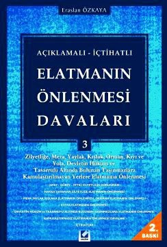 Açıklamalı – İçtihatlıElatmanın Önlenmesi Davaları – 3