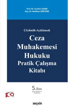 Çözümlü–AçıklamalıCeza Muhakemesi Hukuku Pratik Çalışma Kitabı