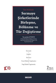 Tüm YönleriyleSermaye Şirketlerinde Birleşme, Bölünme ve Tür Değiştirme