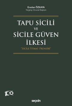 Tapu Sicili  ve Sicile Güven İlkesi<br /> &#34;Sicile İtimat Prensibi&#34;