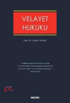 Velayet Hukuku Özellikle İsviçre Medeni Kanunu&#39;ndaki 01.07.2014 Tarihli &#34;Velayet Hukuku Revizyonu&#34; ile 01.01. 2017 &#34;Çocuk Nafakasına İlişkin Revizyon&#34;lar Kapsamında