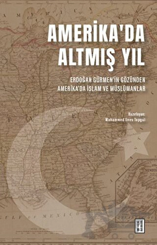 Erdoğan Gürmen'in Gözünden Amerika'da İslam ve Müslümanlar