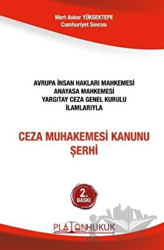 Avrupa İnsan Hakları Mahkemesi - Anayasa Mahkemesi - Yargıtay Ceza Genel Kurulu İlamlarıyla