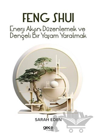 Enerji Akışını Düzenlemek ve Dengeli Bir Yaşam Yaratmak