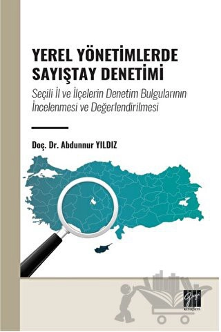 Seçili İl ve İlçelerin Denetim Bulgularının İncelenmesi ve Değerlendirilmesi