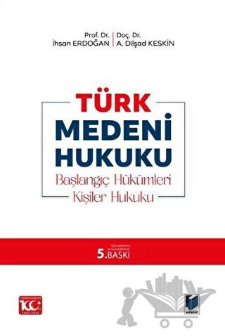 Başlangıç Hükümleri 
Kişiler Hukuku