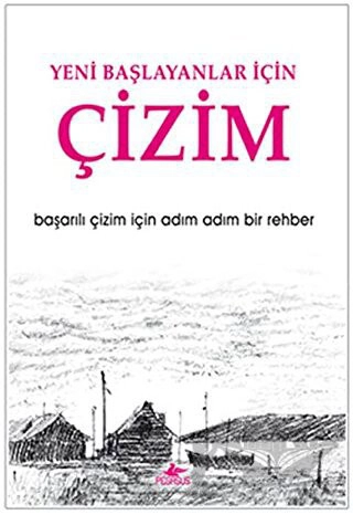 Başarılı Çizim İçin Adım Adım Bir Rehber