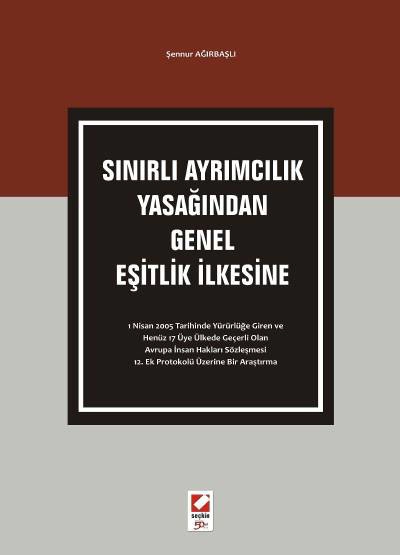 Sınırlı Ayrımcılık Yasağından Genel Eşitlik İlkesine