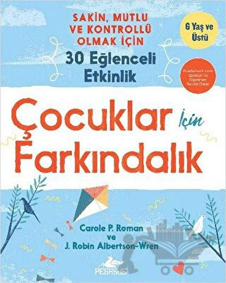 Sakin, Mutlu Ve Kontrollü Olmak İçin 30 Eğlenceli Etkinlik