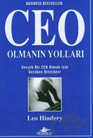 Gerçek Bir CEO Olmak İçin Gereken Nitelikler