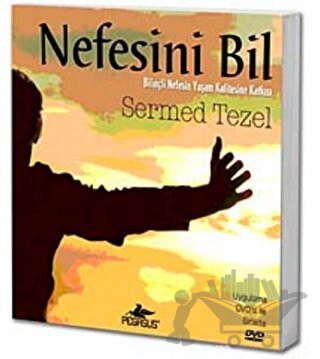 Bilinçli Nefesin Yaşam Kalitesine Katkısı (DVD Ekli)