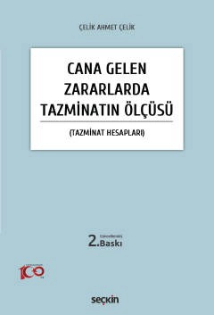 Cana Gelen Zararlarda Tazminatın Ölçüsü &#40;Tazminat Hesapları&#41;