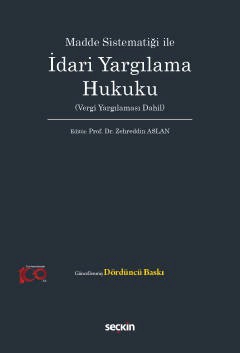 Madde Sistematiği ileİdari Yargılama Hukuku &#40;Vergi Yargılaması Dahil&#41;