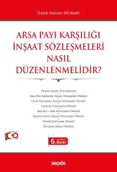 Arsa Payı Karşılığı İnşaat Sözleşmeleri <br />Nasıl Düzenlenmelidir&#63;