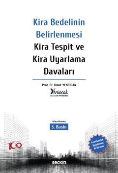 Kira Bedelinin Belirlenmesi – Kira Tespit ve Kira Uyarlama Davaları