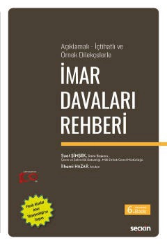 Açıklamalı – İçtihatlı ve Örnek Dilekçelerleİmar Davaları Rehberi