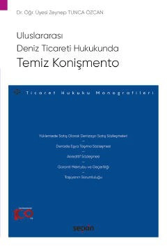 Uluslararası Deniz Ticareti HukukundaTemiz Konişmento  – Ticaret Hukuku Monografileri –