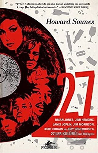 Brian Jones, Jimi Hendrix Janis Joplin, Jim Morrison, Kurt Cobain ve Amy Winehouse’la 27’ler Kulübü’nün Hikayesi