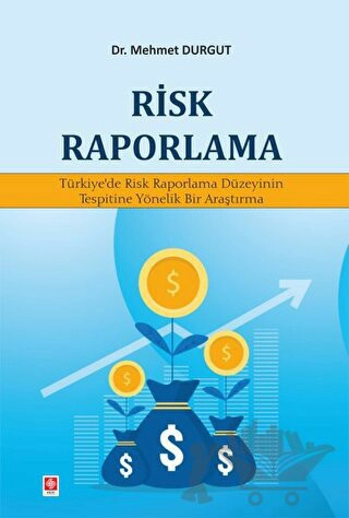 Türkiye'de Risk Raporlama Düzeyinin Tespitine Yönelik Bir Araştırma