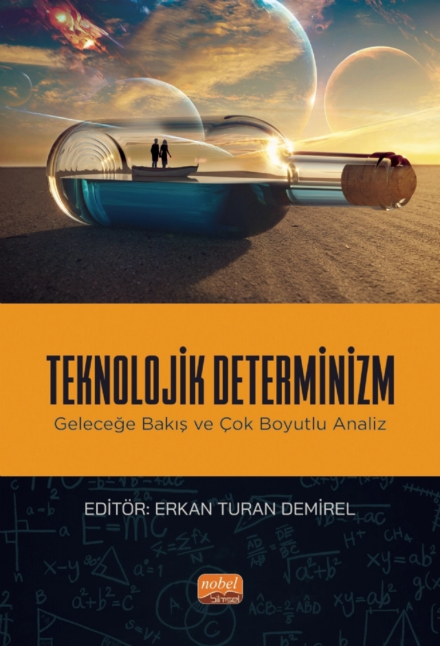 TEKNOLOJİK DETERMİNİZM - Geleceğe Bakış ve Çok Boyutlu Analiz