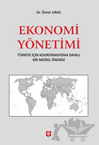 Türkiye İçin Koordinasyona Dayalı Bir Model Önerisi