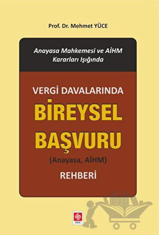 Anayasa Mahkemesi ve AİHM Kararları Işığında