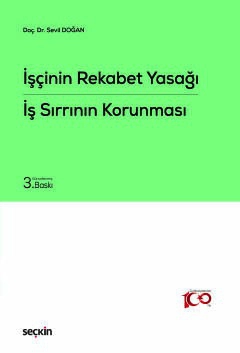 İşçinin Rekabet Yasağı – İş Sırrının Korunması