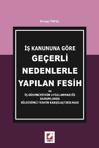 Geçerli Nedenlerle Yapılan Fesih ve İş Güvencesinin Uygulanmadığı Durumlarda Bildirimli Feshin Karşılaştırılması