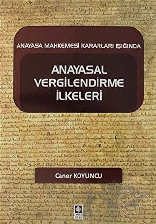 Anayasa Mahkemesi Kararları Işığında