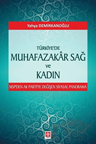 MSP'den Ak Parti'ye Değişen Siyasal Panorama