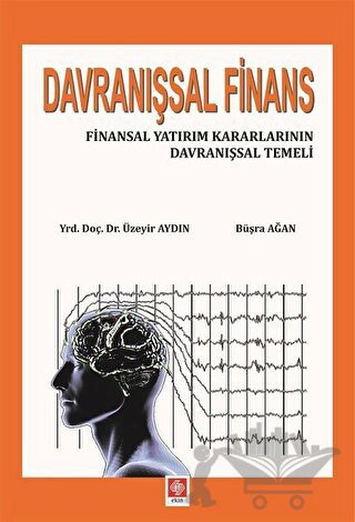 Finansal Yatırım Kararlarının Davranışsal Temeli