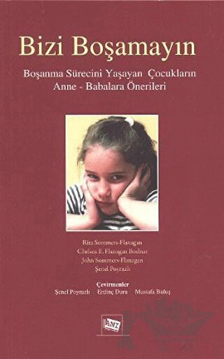 Boşanma Sürecini Yaşayan Çocukların Anne - Babalara Önerileri