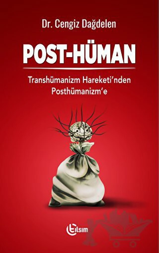 Transhümanizm Hareketi'nden Posthümanizm'e