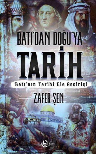 Batı'nın Tarihi Ele Geçirişi