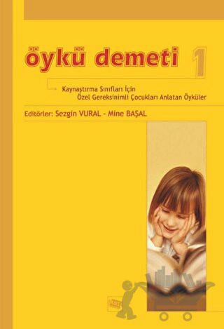 Kaynaştırma Sınıfları İçin Özel Gereksinimli Çocukları Anlatan Öyküler