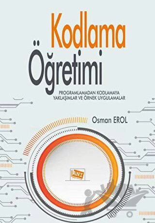 Programlamadan Kodlamaya Yaklaşımlar ve Örnek Uygulamalar